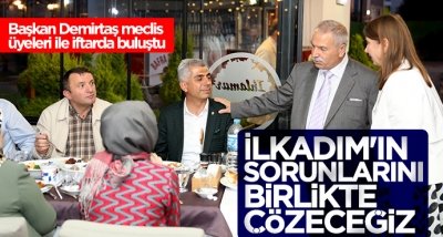 Başkan Necattin Demirtaş meclis üyeleri ile iftarda buluştu