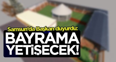 Başkan Osman Topaloğlu duyurdu:Bayrama yetişecek!