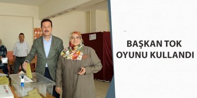 BAŞKAN TOK OYUNU KULLANDI