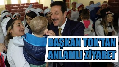 BAŞKAN TOK’TAN ANLAMLI ZİYARET