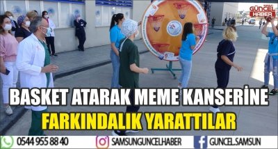 BASKET ATARAK MEME KANSERİNE FARKINDALIK YARATTILAR