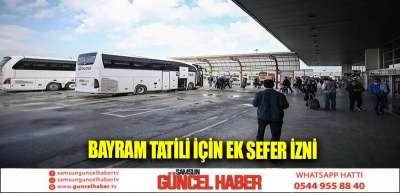 Bayram tatili için ek sefer izni