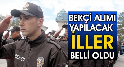 Bekçi Alımı Yapacak İller Belli Oldu