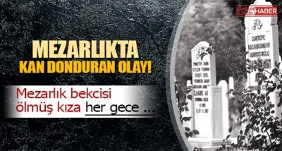 Bekçi ölen kızları sıcak suda bekletip...