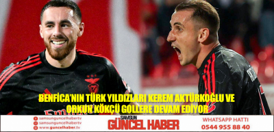 Benfica’nın Türk yıldızları Kerem Aktürkoğlu ve Orkun Kökçü gollere devam ediyor