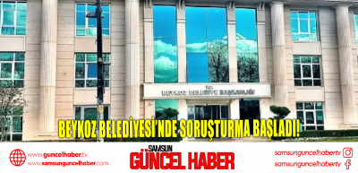 Beykoz Belediyesi’nde soruşturma başladı!