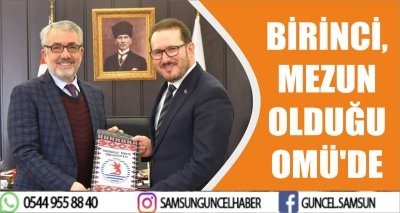 BİRİNCİ, MEZUN OLDUĞU OMÜ'DE