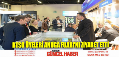 BTSO ÜYELERİ ANUGA FUARI'NI ZİYARET ETTİ