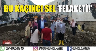 BU KAÇINCI SEL 'FELAKETİ!'