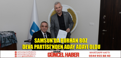 Burhan Boz DEVA Partisi'nden aday adayı oldu