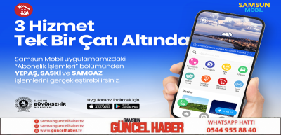 BÜYÜKŞEHİR’İN SAMSUN MOBİL UYGULAMASINA “ABONELİK İŞLEMLERİ” EKLENDİ