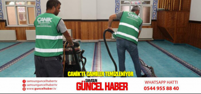 Canik’te Camiler Temizleniyor