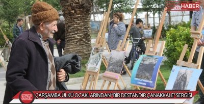 ÇARŞAMBA ÜLKÜ OCAKLARINDAN ‘’BİR DESTANDIR ÇANAKKALE’’ SERGİSİ