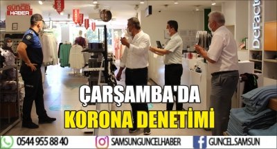 ÇARŞAMBA'DA KORONA DENETİMİ