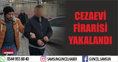 CEZAEVİ FİRARİSİ YAKALANDI