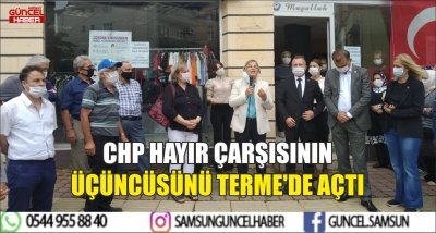 CHP HAYIR ÇARŞISININ ÜÇÜNCÜSÜNÜ TERME'DE AÇTI