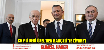 CHP lideri Özel'den Bahçeli'ye ziyaret