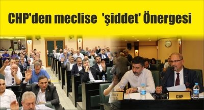 CHP'den meclise  'şiddet' Önergesi