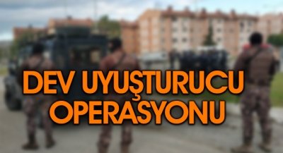 Dev Uyuşturucu Operasyonu