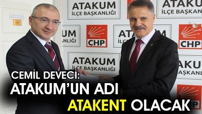 Deveci, Atakum'un Adını Değiştirecek