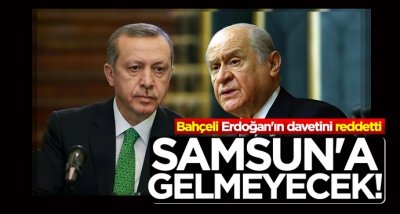 Devlet Bahçeli Samsun'a gelmeyecek!