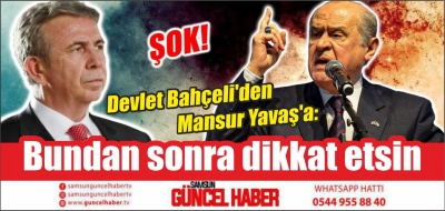 Devlet Bahçeli'den Mansur Yavaş'a: Bundan sonra dikkat etsin