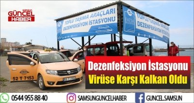 Dezenfeksiyon İstasyonu Virüse Karşı Kalkan Oldu   