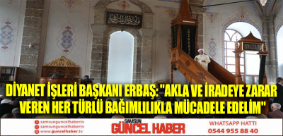 Diyanet İşleri Başkanı Erbaş: 