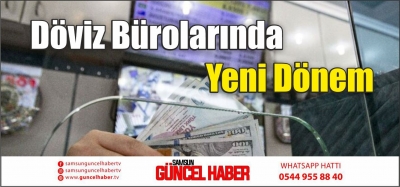 Döviz Bürolarında Yeni Dönem