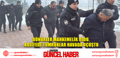 Dünürler mahkemelik oldu, adliyede yumruklar havada uçuştu