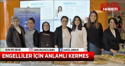 ENGELLİLER İÇİN ANLAMLI KERMES