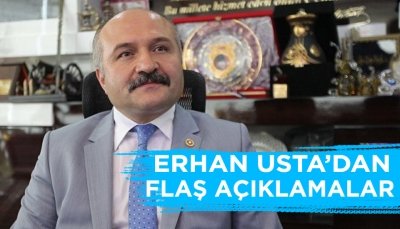 Erhan Usta'dan Flaş Açıklamalar!!!