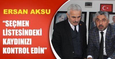 ERSAN AKSU'DAN VATANDAŞLARA ÇAĞRI 