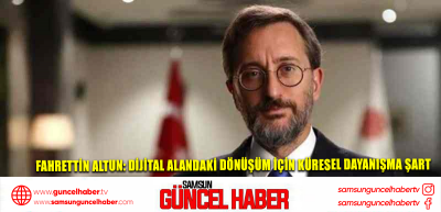 Fahrettin Altun: Dijital alandaki dönüşüm için küresel dayanışma şart