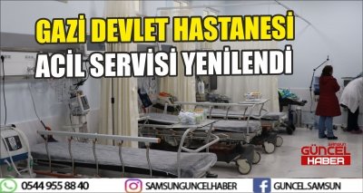 GAZİ DEVLET HASTANESİ ACİL SERVİSİ YENİLENDİ