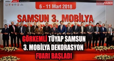 Görkemli TÜYAP Samsun 3. Mobilya Dekorasyon Fuarı Başladı