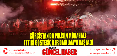 Gürcistan’da polisin müdahale ettiği göstericiler dağılmaya başladı