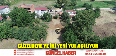 Güzeldere’ye iki yeni yol açılıyor