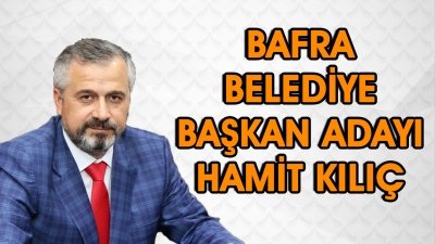 Hamit Kılıç'a Ak Parti Bafra Belediye Başkanı Adayı olduğu Tebliğ Edildi