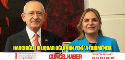 HANCIOĞLU KILIÇDAR OĞLUNUN YENİ ' A TAKIMI'NDA 