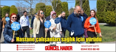 Hastane çalışanları sağlık için yürüdü