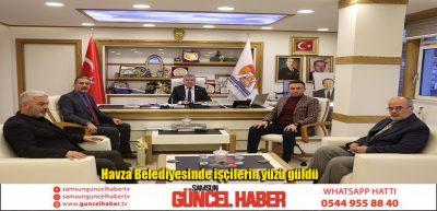 Havza Belediyesinde işçilerin yüzü güldü