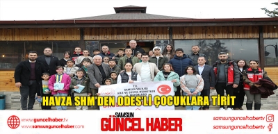 Havza SHM’den ODES’li çocuklara tirit