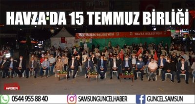 HAVZA'DA 15 TEMMUZ BİRLİĞİ