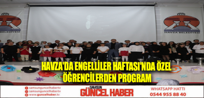 Havza'da Engelliler Haftası'nda özel öğrencilerden program