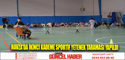 Havza'da ikinci kademe sportif yetenek taraması yapıldı