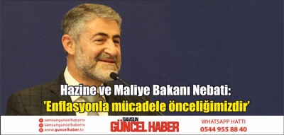 Hazine ve Maliye Bakanı Nebati: 'Enflasyonla mücadele önceliğimizdir'