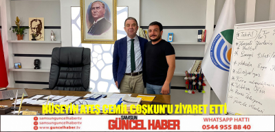 Hüseyin Ateş Cemil Coşkun'u Ziyaret etti