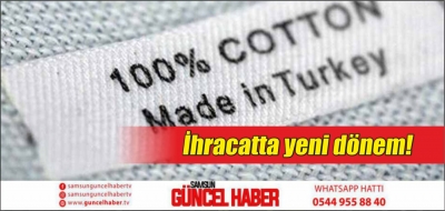 İhracatta yeni dönem!  