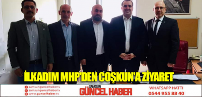 İLKADIM MHP'DEN COŞKUN'A ZİYARET